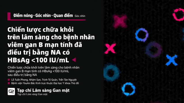 HBsAg dưới 100: có nên ngừng thuốc viêm gan B?